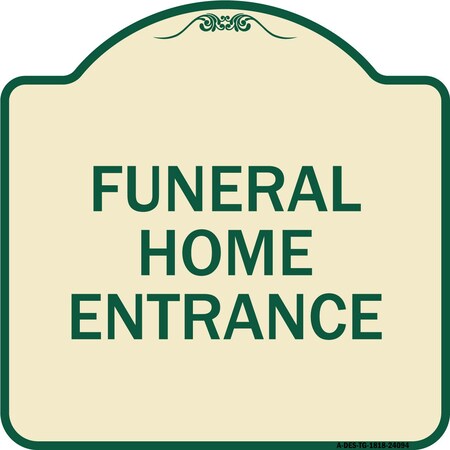 Signmission Entrance Funeral Home Entrance Heavy-Gauge Aluminum Architectural Sign, 18" H, TG-1818-24094 A-DES-TG-1818-24094